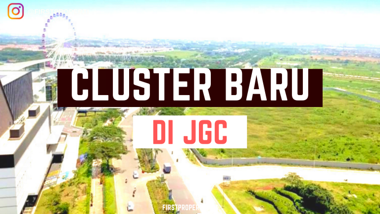 Cluster Baru di JGC Jakarta Garden City